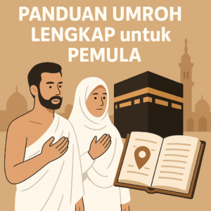 Panduan Umroh Untuk Pemula